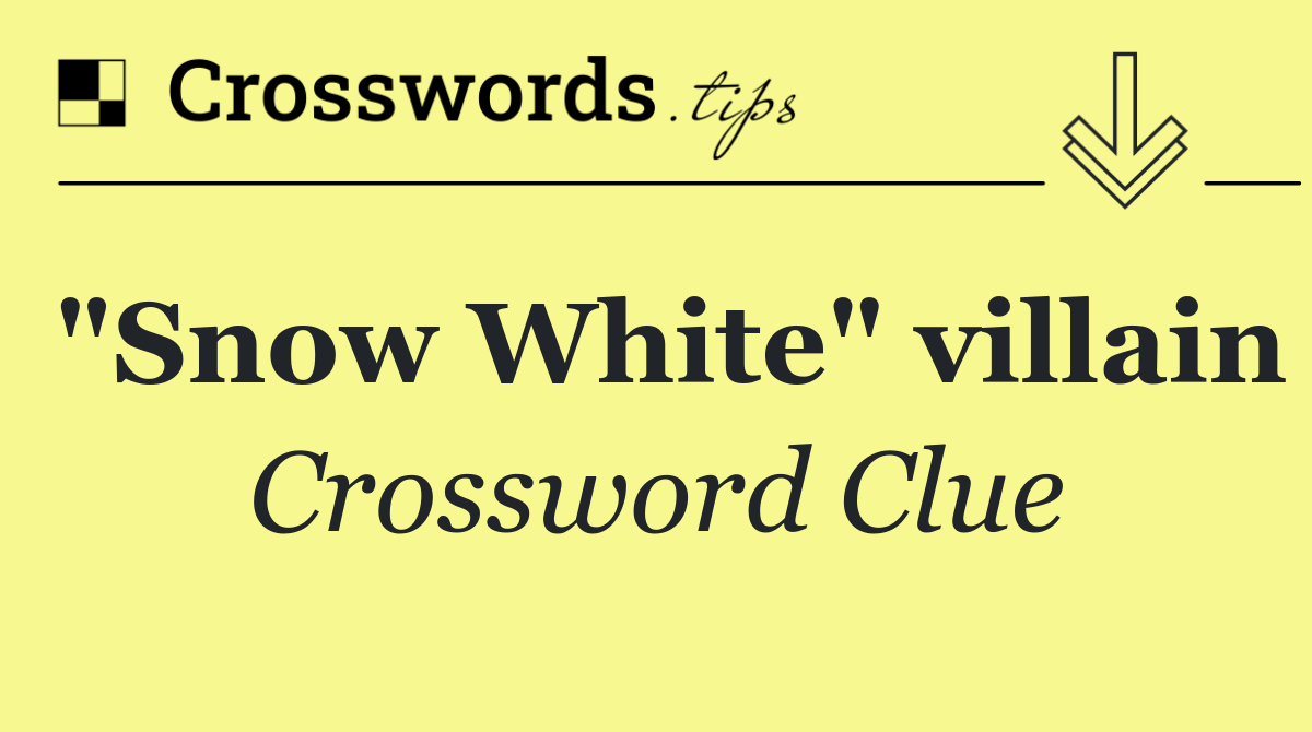 "Snow White" villain