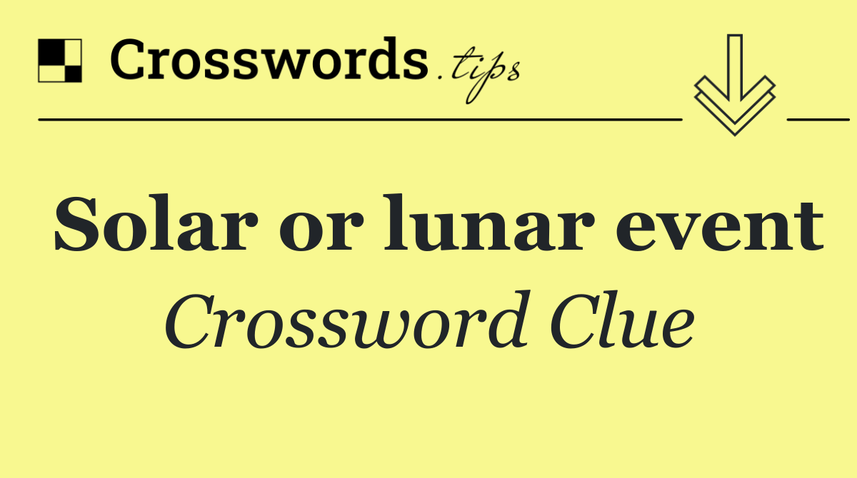 Solar or lunar event