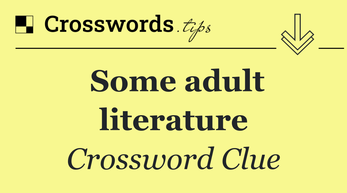 Some adult literature