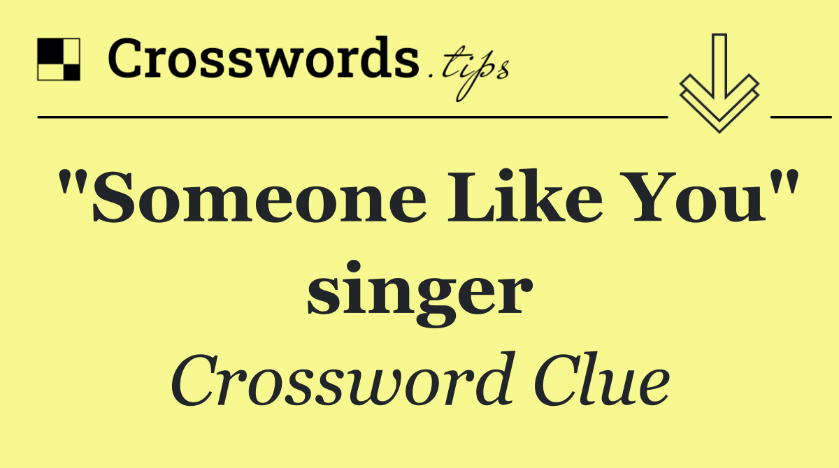 "Someone Like You" singer
