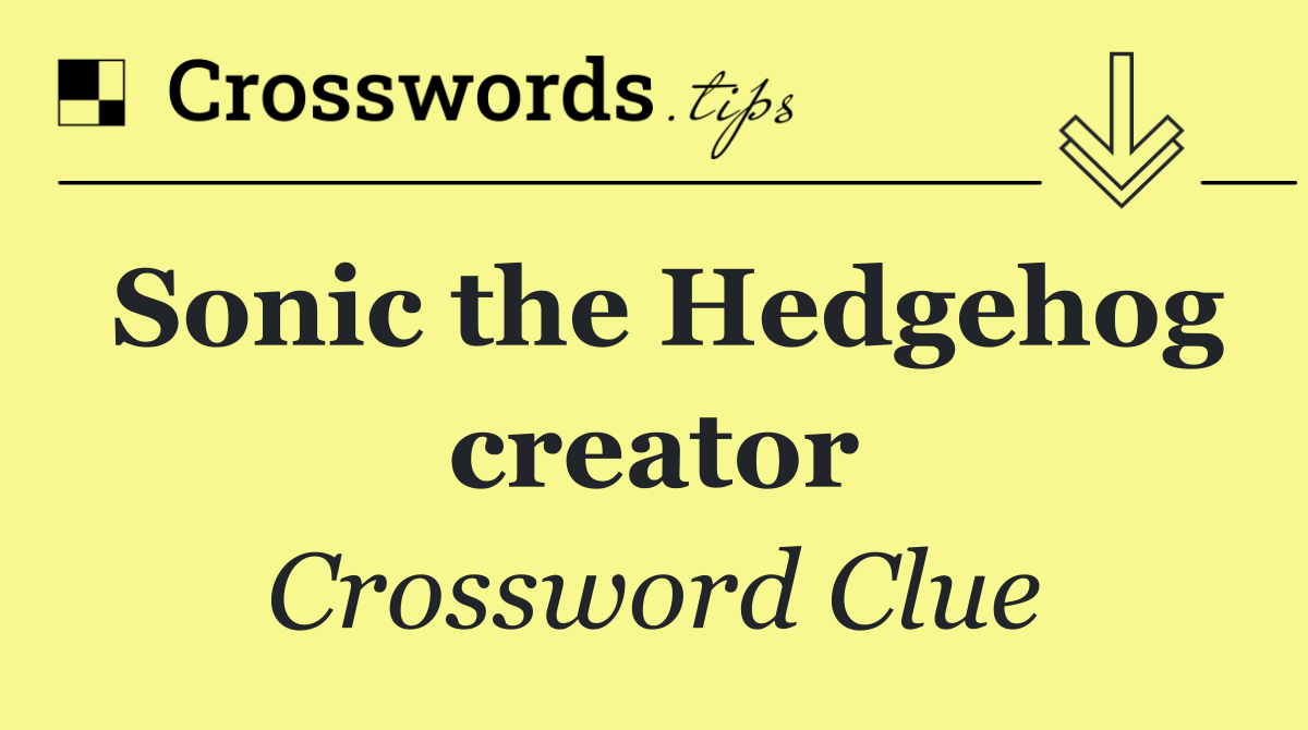 Sonic the Hedgehog creator