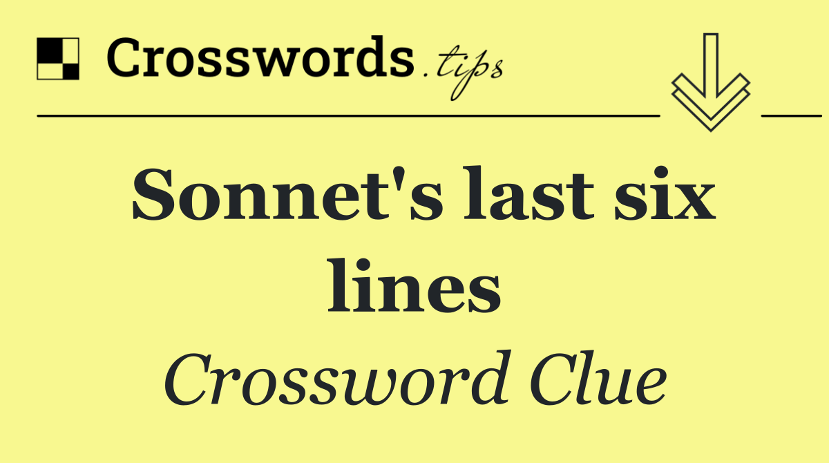 Sonnet's last six lines