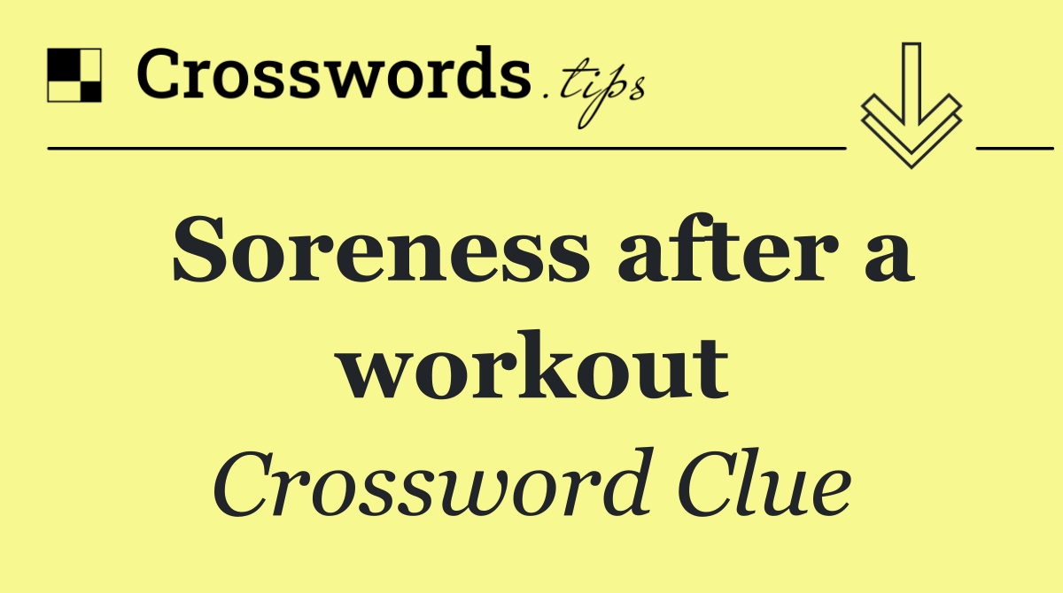 Soreness after a workout