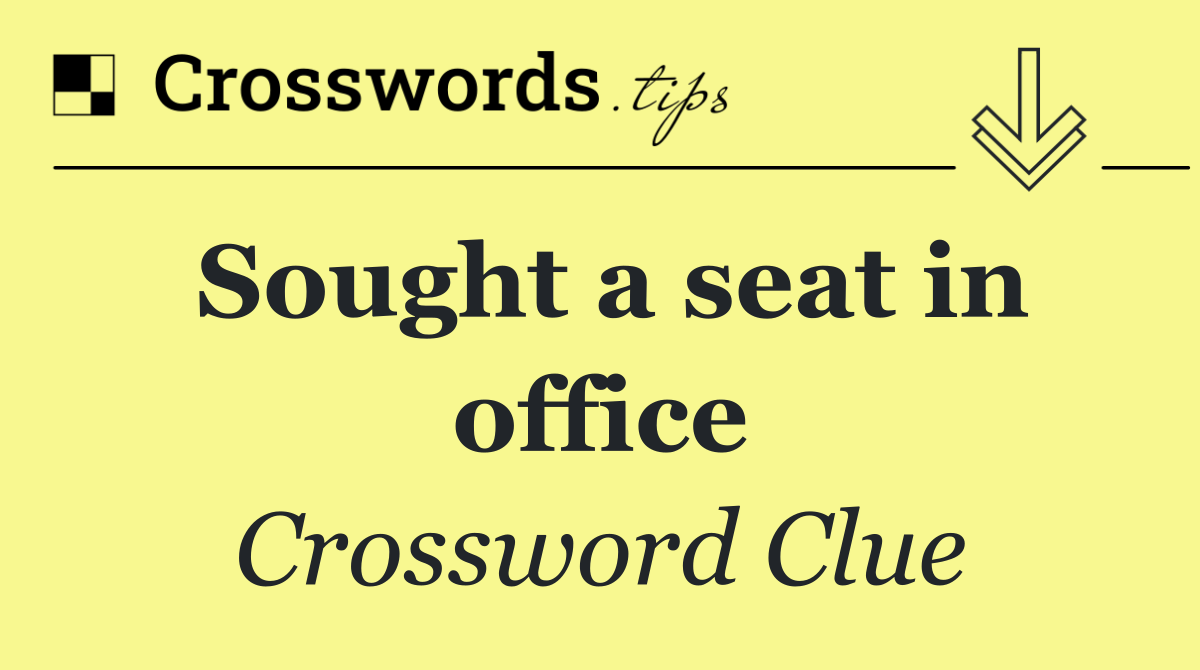 Sought a seat in office