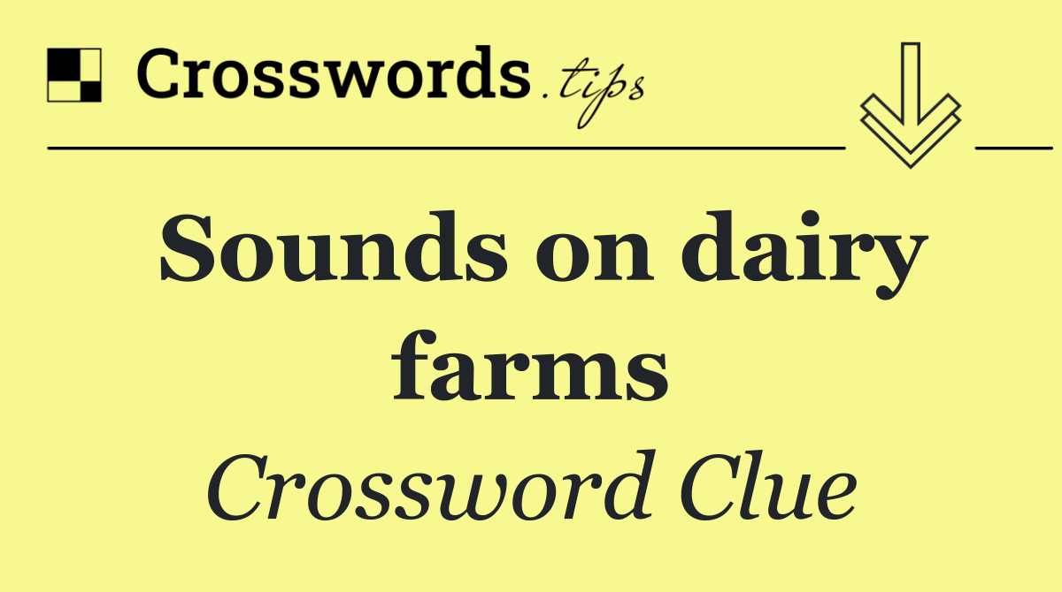 Sounds on dairy farms