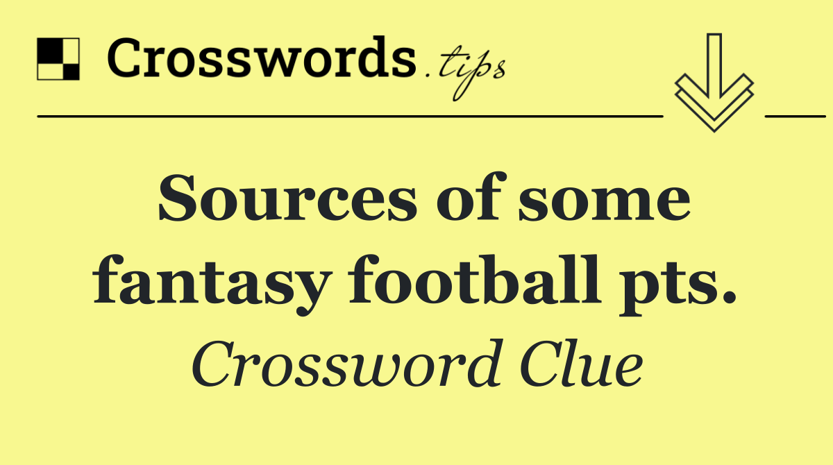 Sources of some fantasy football pts.