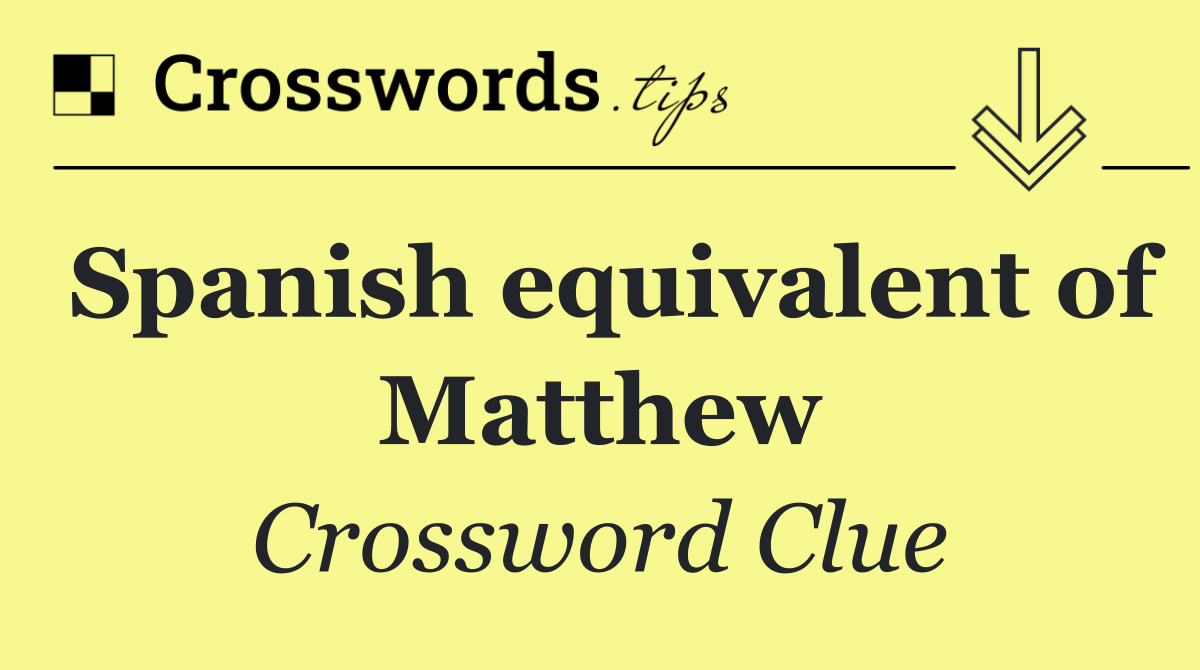 Spanish equivalent of Matthew