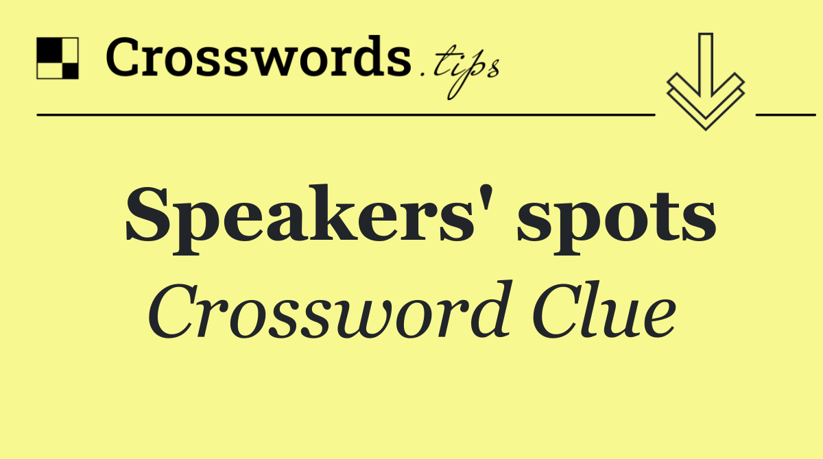 Speakers' spots
