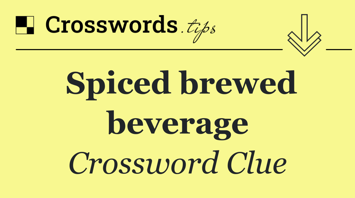 Spiced brewed beverage