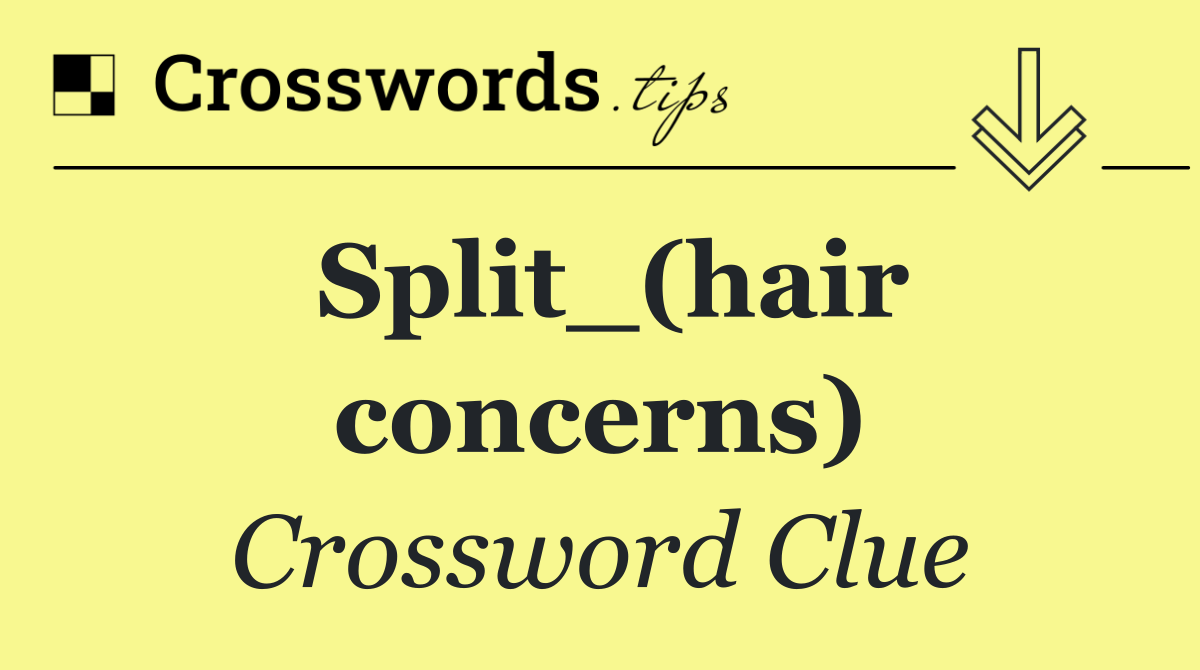Split_(hair concerns)
