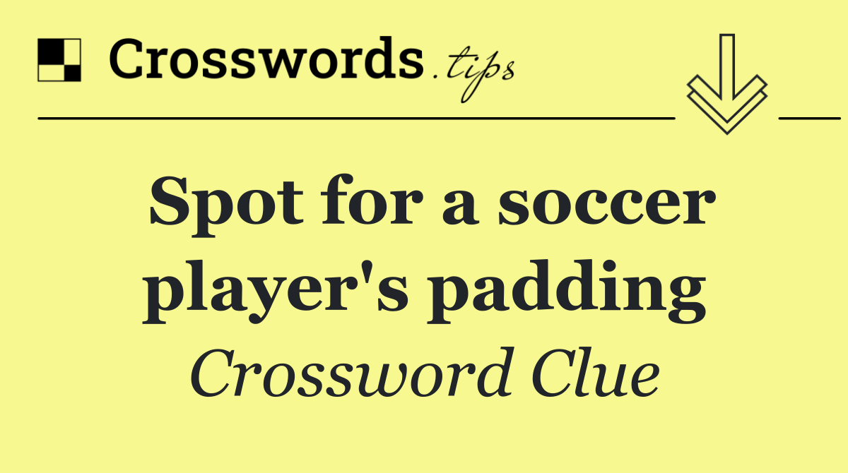 Spot for a soccer player's padding