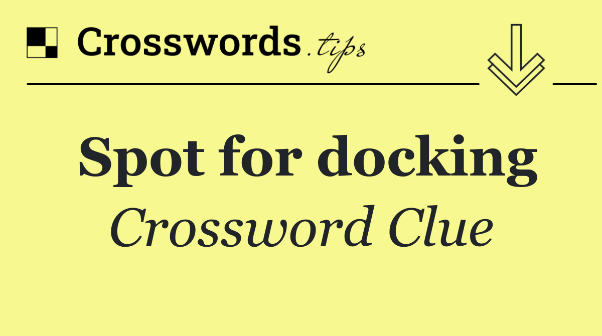 Spot for docking