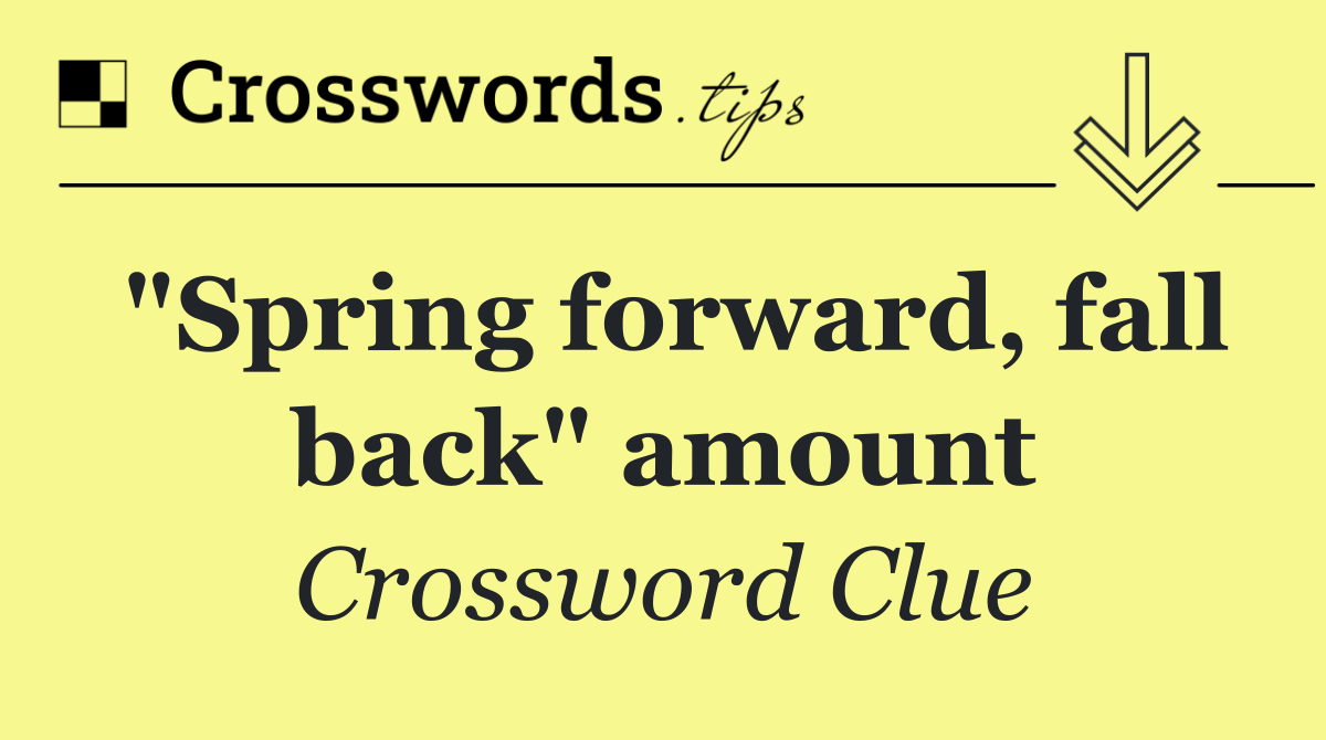 "Spring forward, fall back" amount