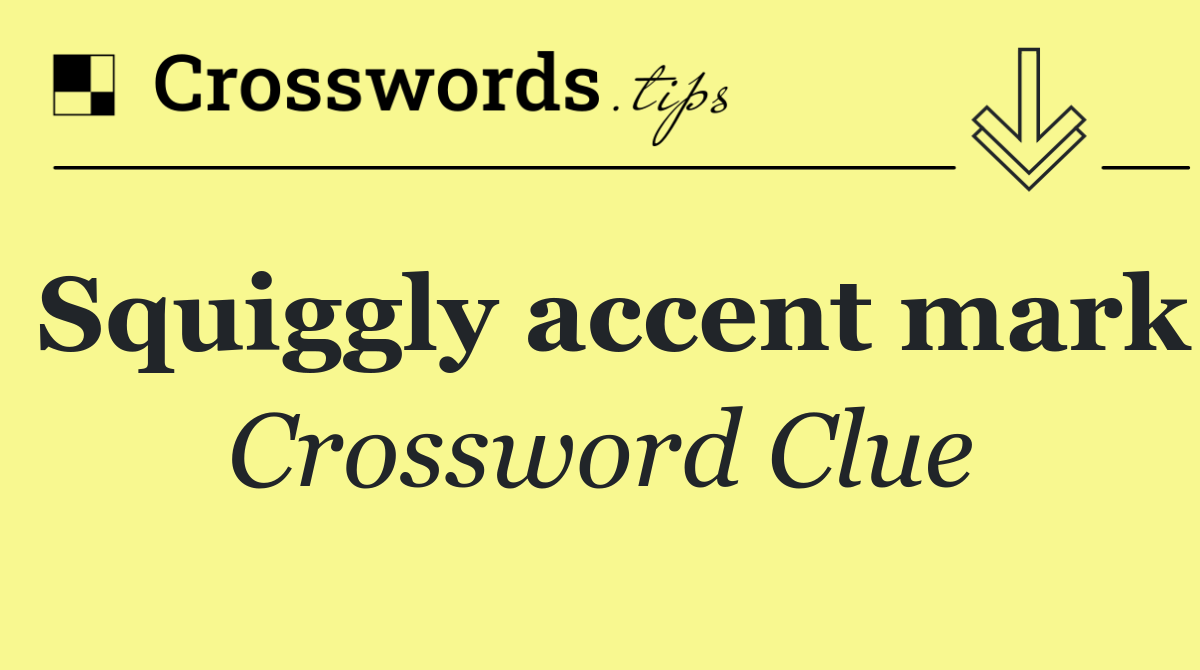 Squiggly accent mark