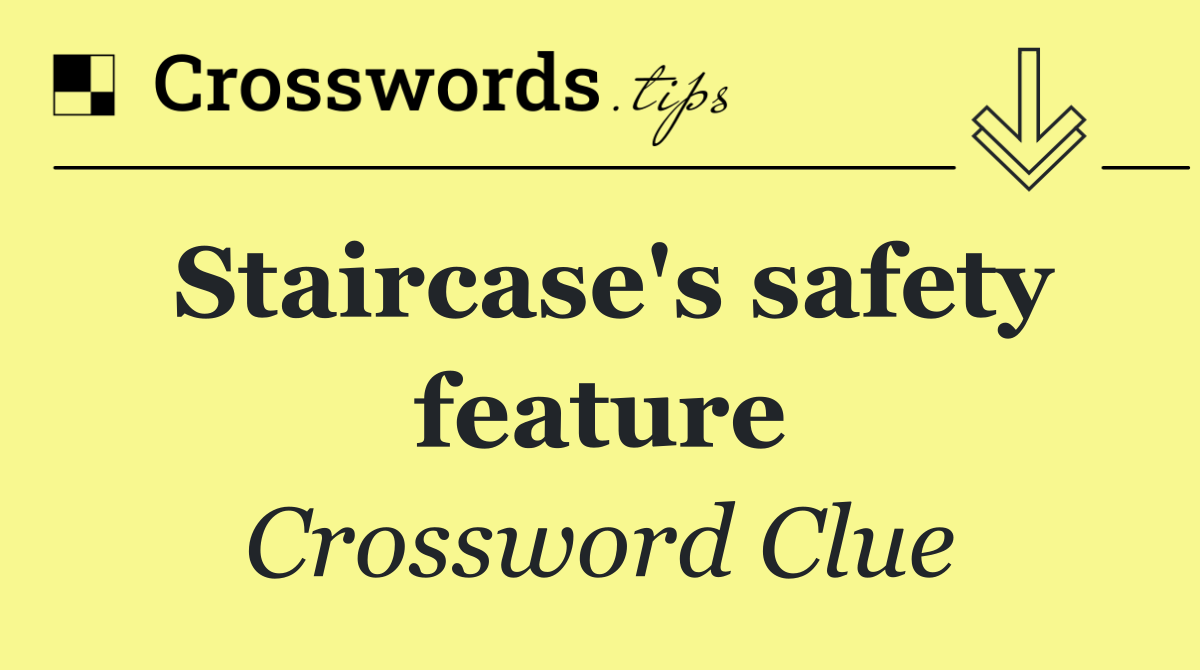 Staircase's safety feature
