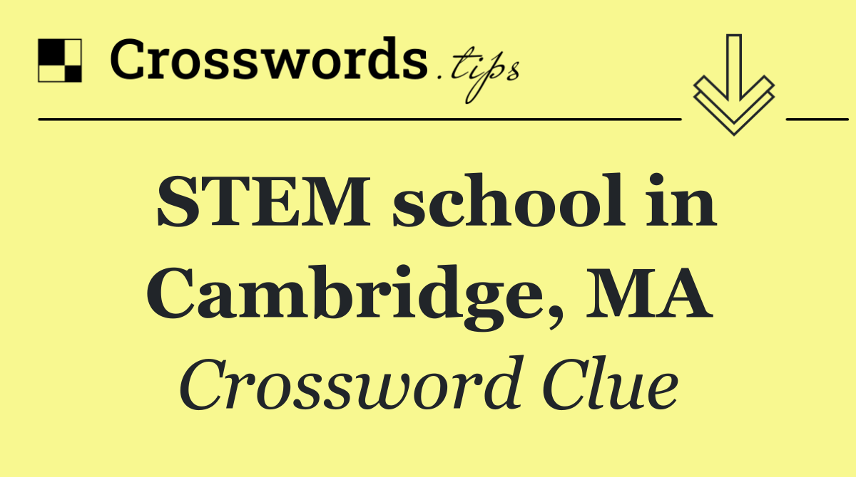 STEM school in Cambridge, MA