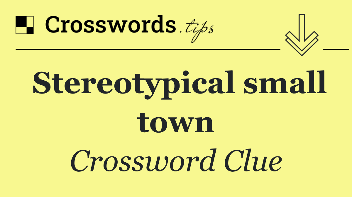 Stereotypical small town