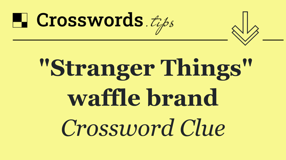 "Stranger Things" waffle brand
