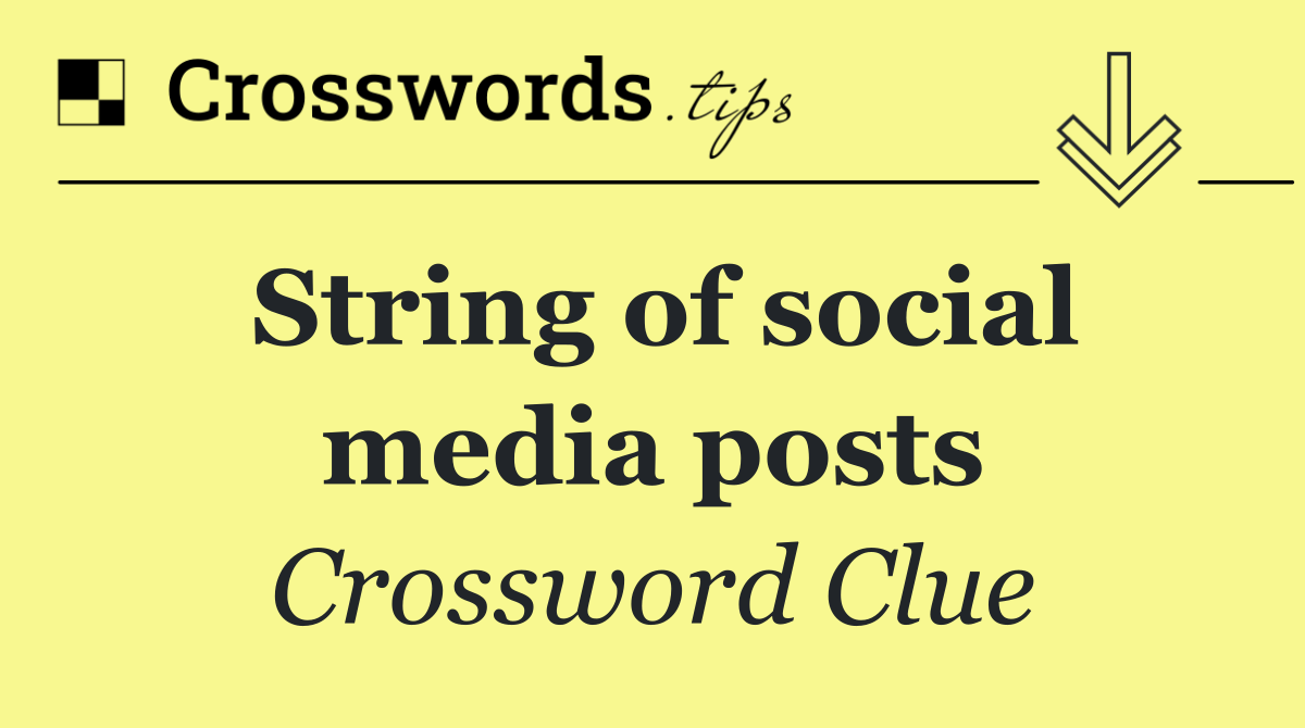 String of social media posts