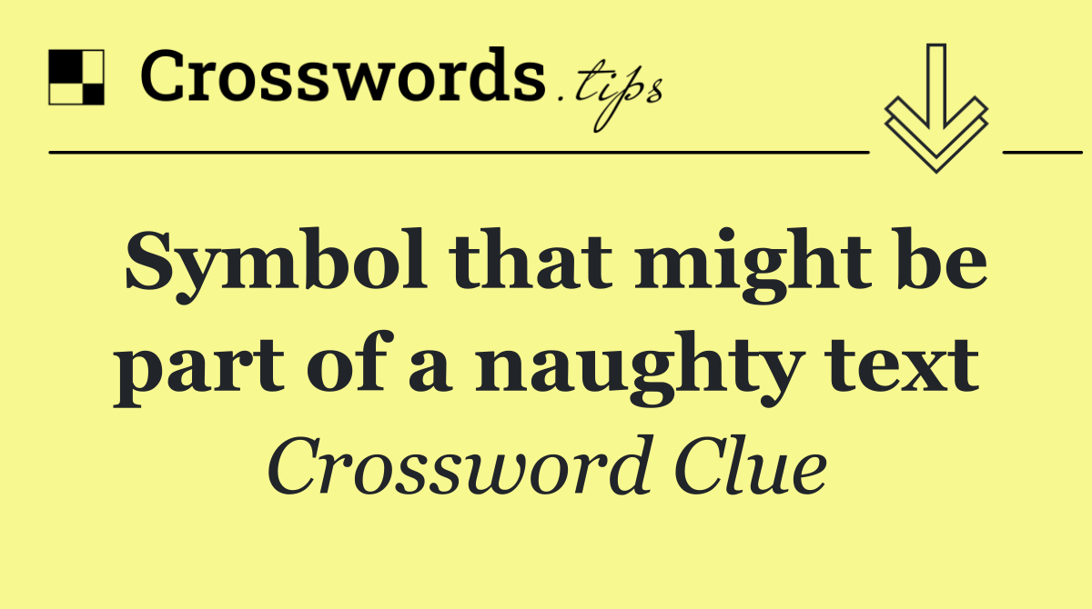 Symbol that might be part of a naughty text