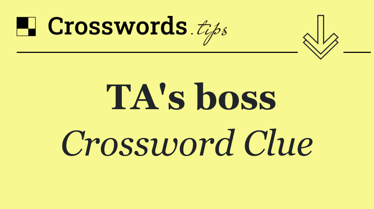 TA's boss