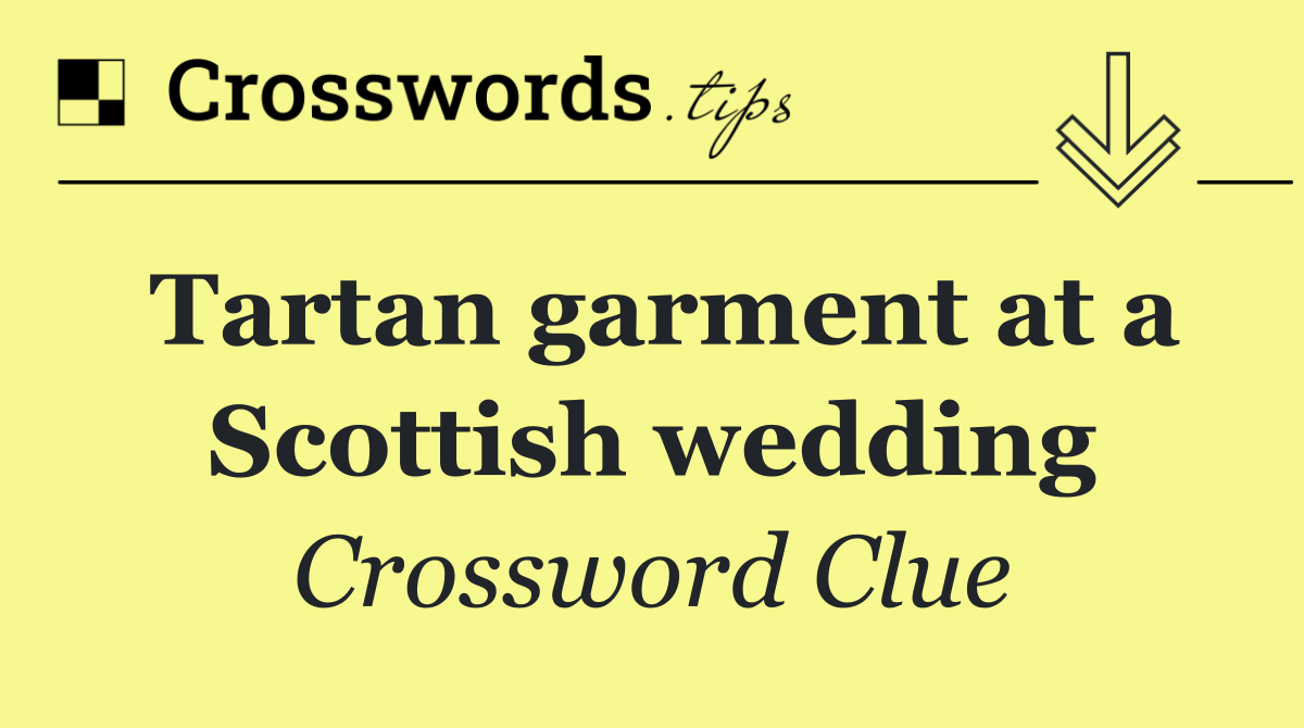Tartan garment at a Scottish wedding