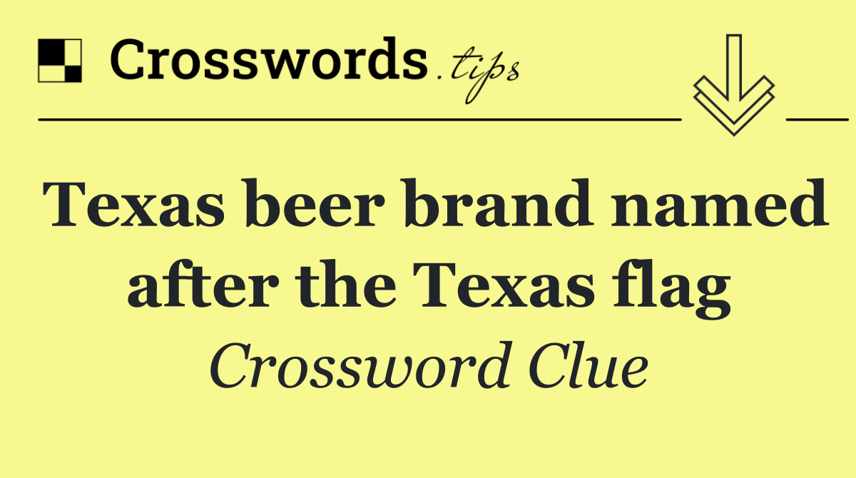 Texas beer brand named after the Texas flag