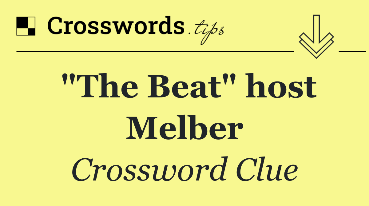 "The Beat" host Melber