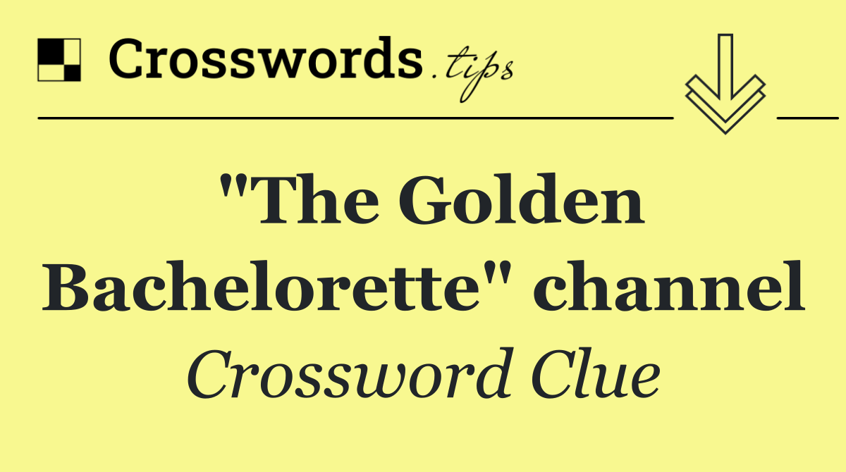 "The Golden Bachelorette" channel