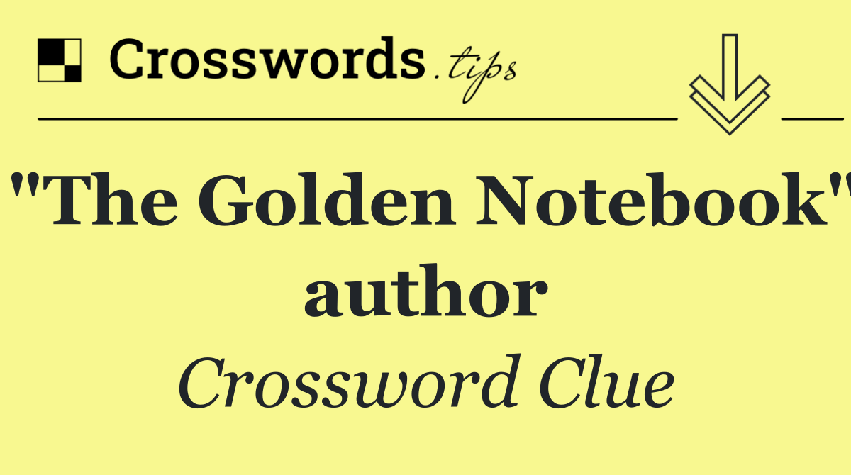 "The Golden Notebook" author