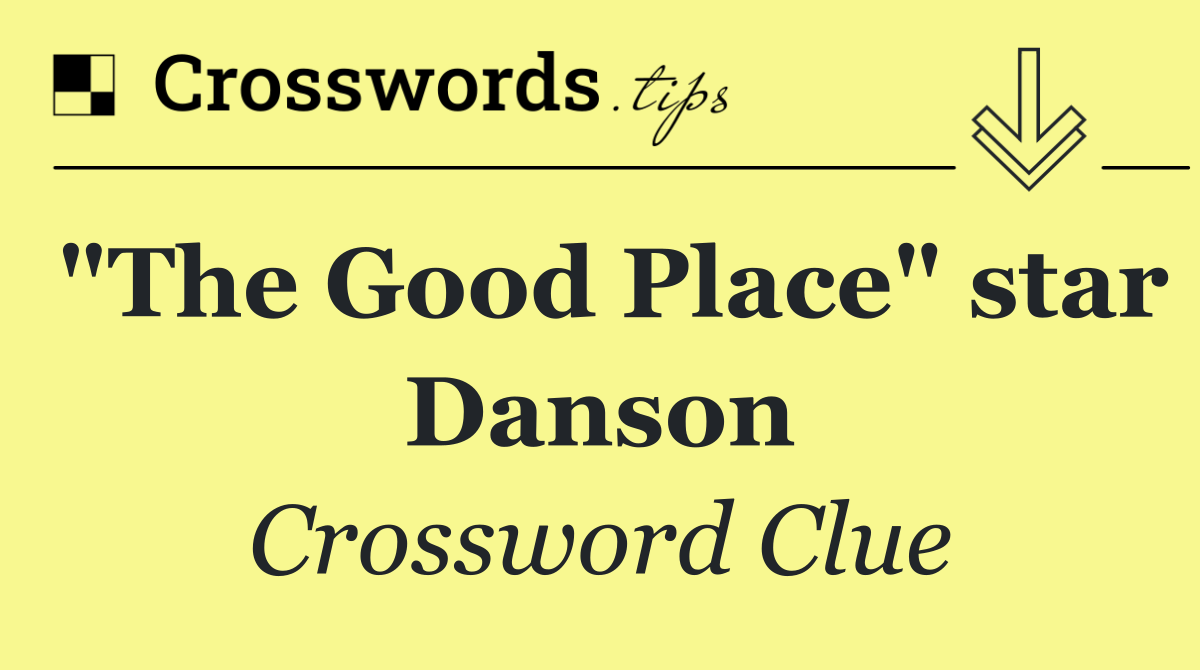 "The Good Place" star Danson