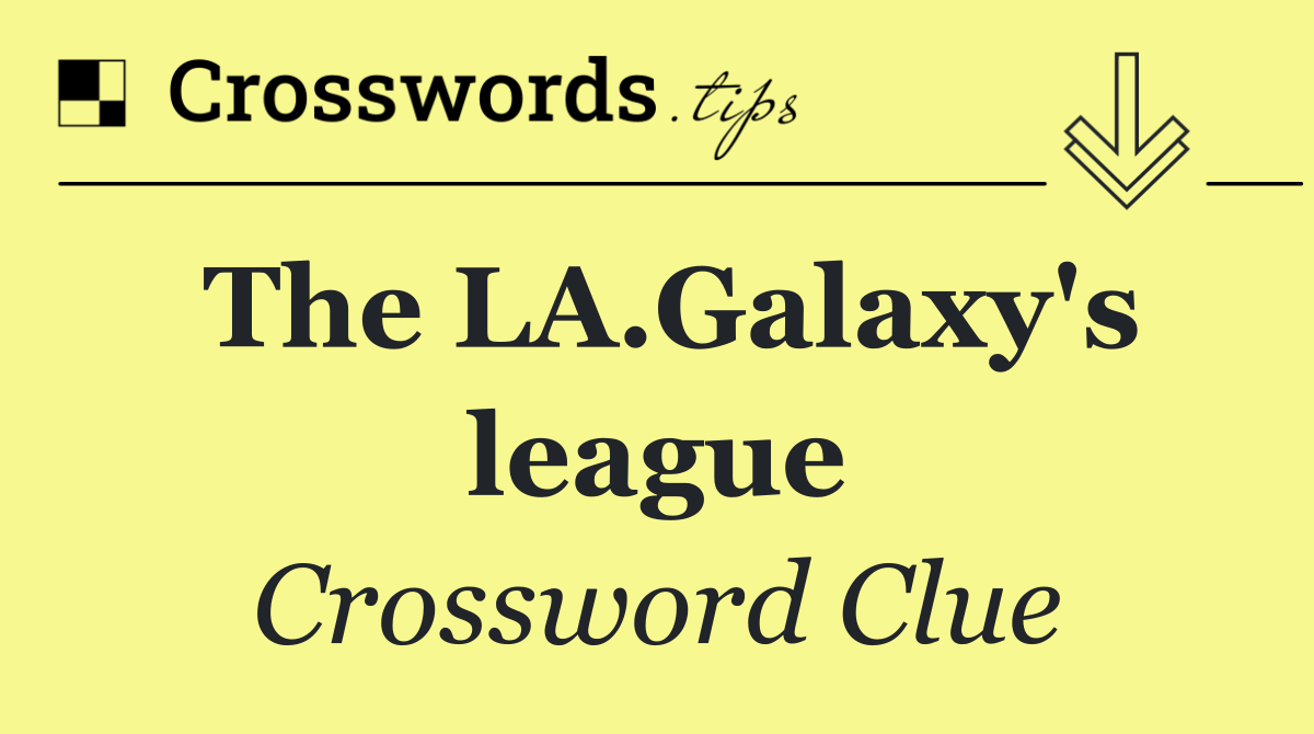 The LA.Galaxy's league