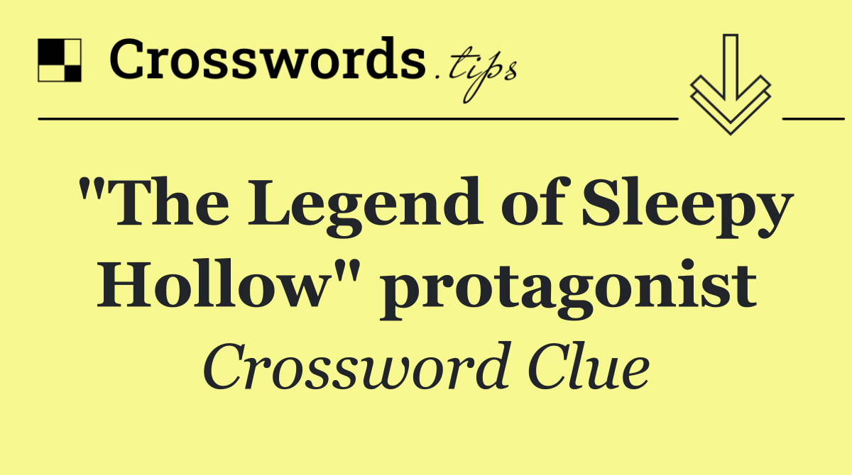 "The Legend of Sleepy Hollow" protagonist