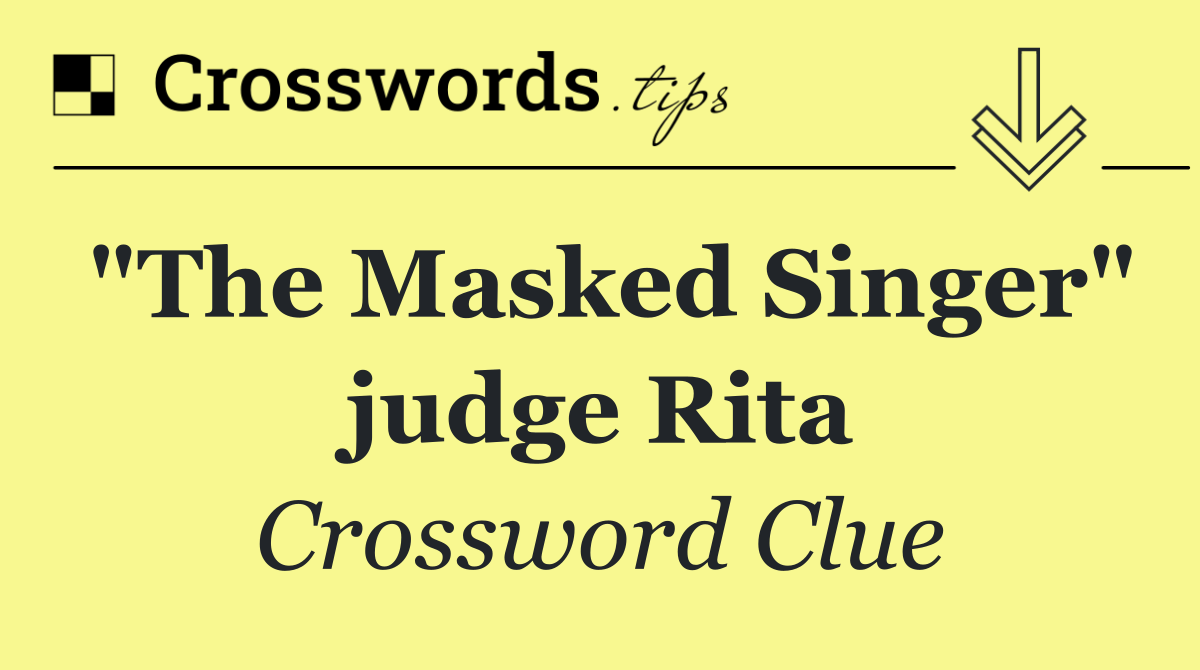"The Masked Singer" judge Rita