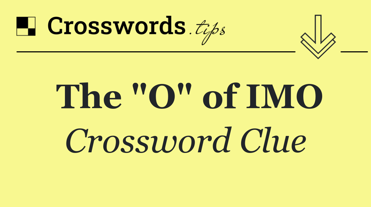 The "O" of IMO