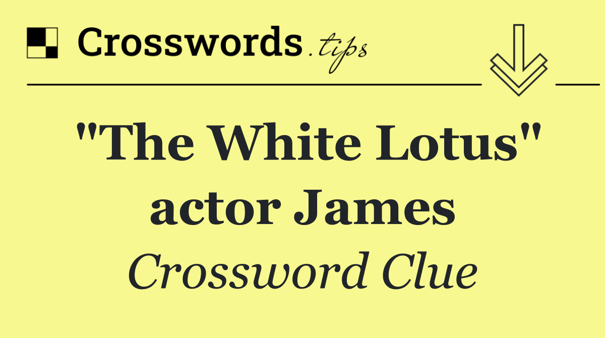"The White Lotus" actor James