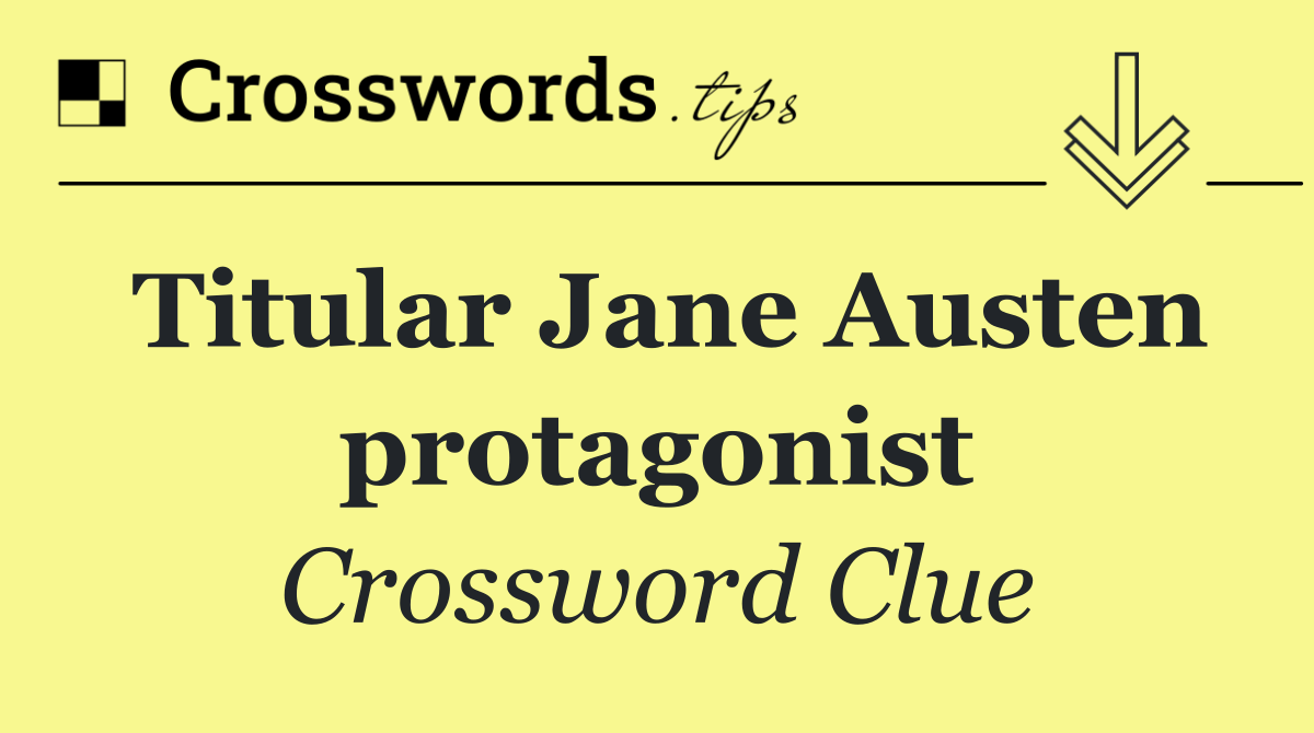 Titular Jane Austen protagonist