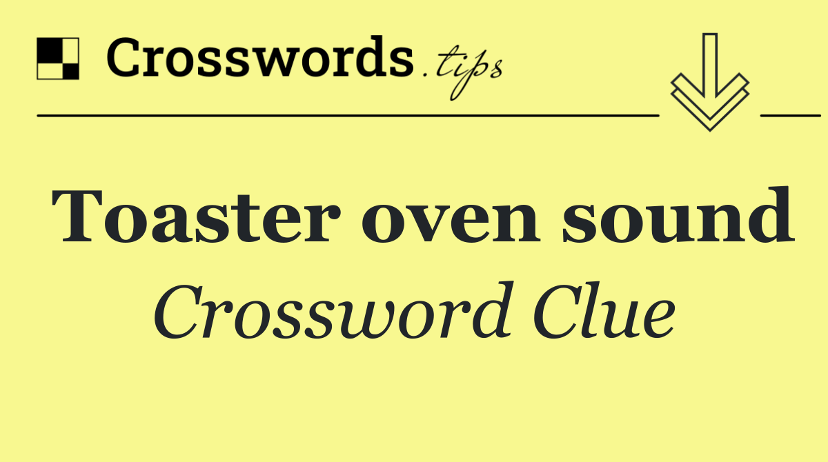 Toaster oven sound