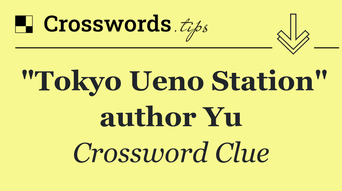 "Tokyo Ueno Station" author Yu