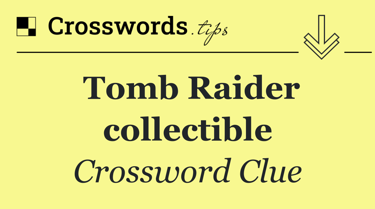 Tomb Raider collectible