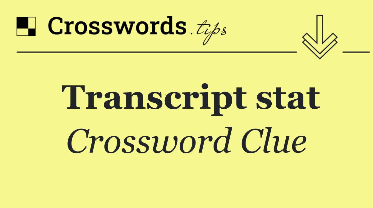 Transcript stat