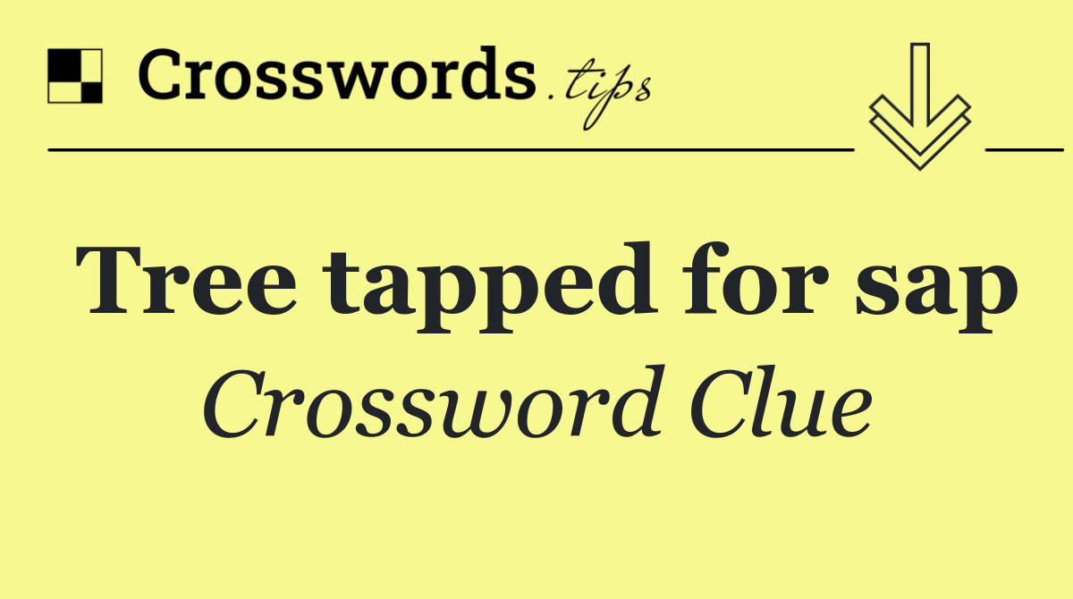 Tree tapped for sap