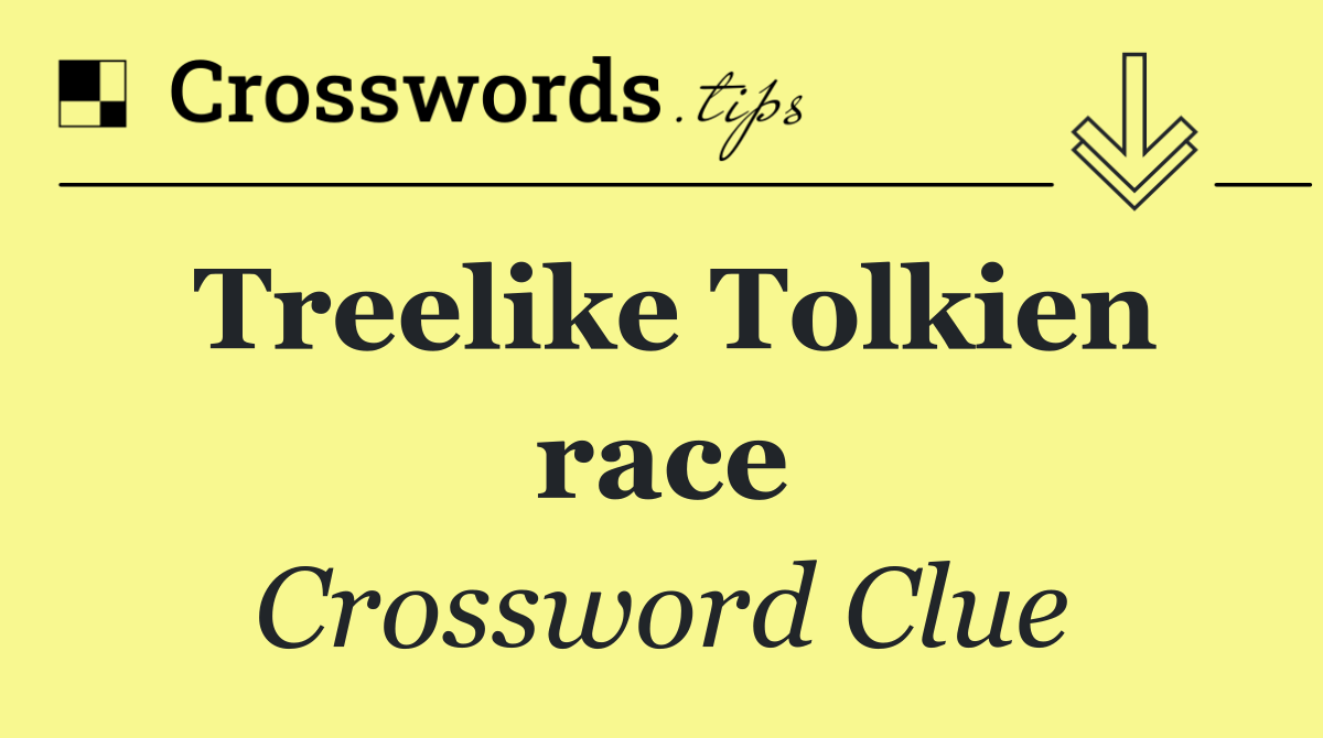 Treelike Tolkien race