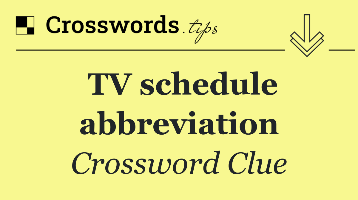 TV schedule abbreviation