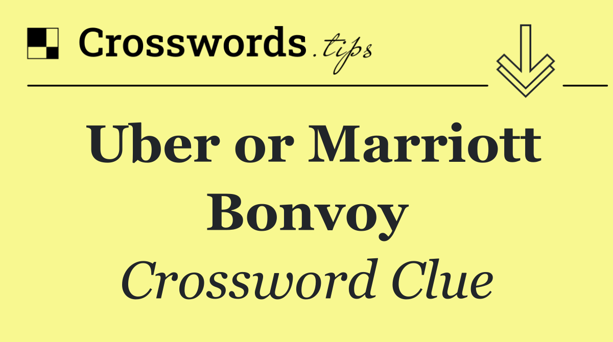 Uber or Marriott Bonvoy