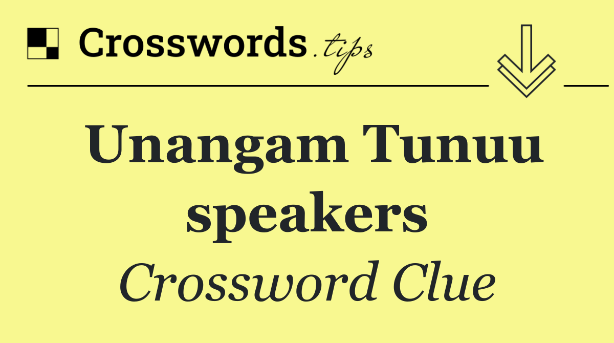 Unangam Tunuu speakers