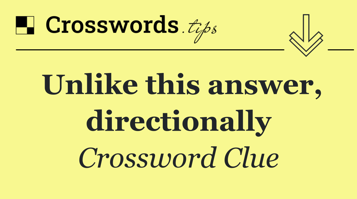 Unlike this answer, directionally