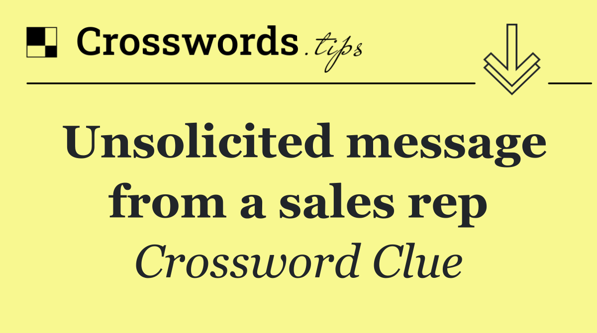 Unsolicited message from a sales rep