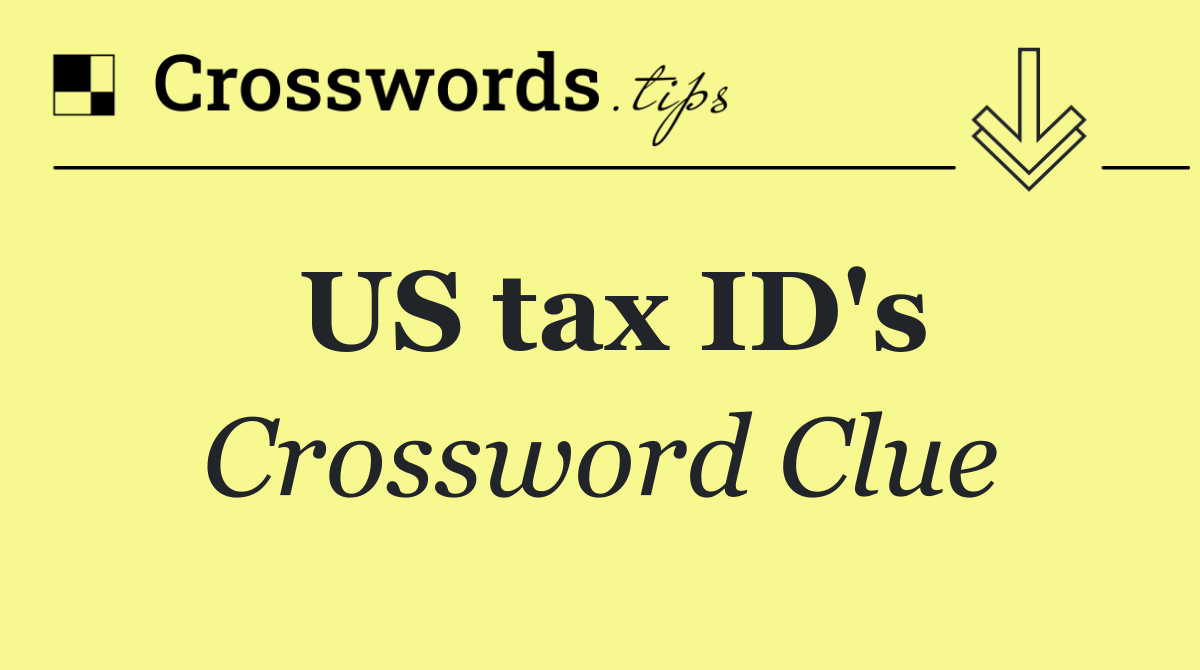 US tax ID's