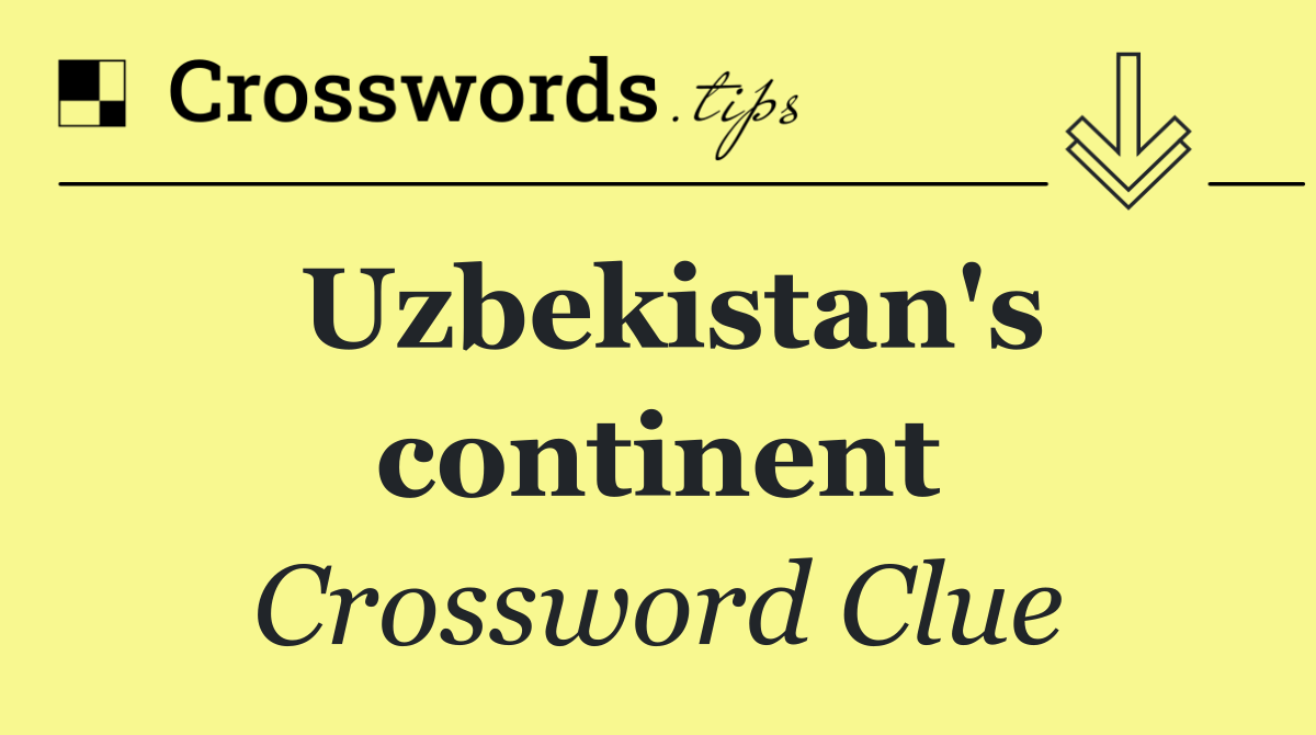Uzbekistan's continent
